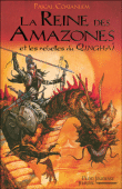 La reine des amazones et les rebelles du Quinghaï&nbsp;-&nbsp;Pascal Coatanlem