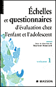 Echelles et questionnaires d'évaluation chez l'enfant et l'adulte&nbsp;-&nbsp;M. Bouvard