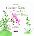 Contes et secrets des feuilles et des herbes&nbsp;-&nbsp;Jacques Bertinier, Lucile Thibaudier