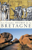 Les grandes heures de la Bretagne&nbsp;-&nbsp;Jean Markale