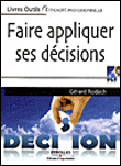 Faire appliquer ses décisions&nbsp;-&nbsp;Gérard Rodach
