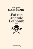 J'ai tué Anémie Lothomb