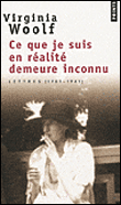 Ce que je suis en réalité demeure inconnu&nbsp;-&nbsp;Virginia Woolf
