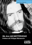 Motorhead, we are all Motorhead&nbsp;-&nbsp;J.p. Sabouret