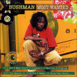 Bushman&nbsp;-&nbsp;Most wanted