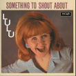 Lulu&nbsp;-&nbsp;Something to shout about