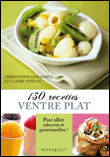 130 recettes ventre plat&nbsp;-&nbsp;Claire Pinson, Christophe Gouesmel