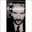 Frédéric Beigbeder&nbsp;-&nbsp;Frédéric Beigbeder