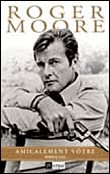 Amicalement vôtre&nbsp;-&nbsp;Roger Moore