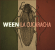 Ween&nbsp;-&nbsp;La cucaracha
