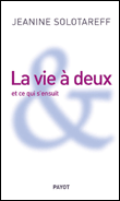La vie à deux et ce qui s'en suit&nbsp;-&nbsp;Janine Solotareff
