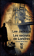Les secrets de Londres&nbsp;-&nbsp;Lee Jackson