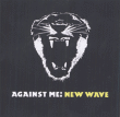Against Me&nbsp;-&nbsp;New wave