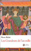 Grandeurs de l'an mille&nbsp;-&nbsp;Pierre Riché