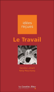 Le travail&nbsp;-&nbsp;Danièle Linhart, Nelly Mauchamp