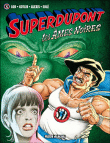 Superdupont, T5&nbsp;-&nbsp;Marcel Gotlib, Lob, Solé, Alexis