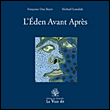 L'eden avant après&nbsp;-&nbsp;Françoise Dax-Boyer, Michaël Lonsdale