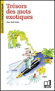 Trésors des mots exotiques&nbsp;-&nbsp;Bernard Chenez, Jean-Paul Colin