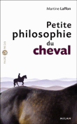 Petite philosophie du cheval&nbsp;-&nbsp;Martine Laffon