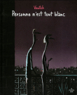 Personne n'est tout blanc&nbsp;-&nbsp;Voutch
