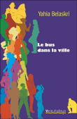 Le bus dans la ville&nbsp;-&nbsp;Yahia Belaskri