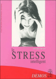 Le stress intelligent