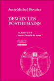 Demain les post-humains&nbsp;-&nbsp;Jean-Michel Besnier