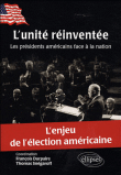 L'unité réinventée : les présidents américains face à la nation&nbsp;-&nbsp;François Durpaire, Thomas Snégaroff
