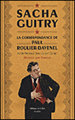 La correspondance de Paul Roulier-Davenel&nbsp;-&nbsp;Sacha Guitry