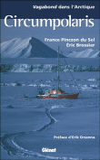 Circumpolaris, vagabond en Arctique&nbsp;-&nbsp;F. Pinczon Du Sel, E. Brossier