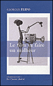 Le film va faire un malheur&nbsp;-&nbsp;Georges Flipo