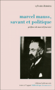 Marcel Mauss, savant et politique&nbsp;-&nbsp;Sylvain Dzimira
