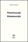 Hammurabi, Hammurabi&nbsp;-&nbsp;Frédéric Boyer