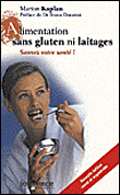 Alimentation sans gluten ni laitages&nbsp;-&nbsp;M. Kaplan