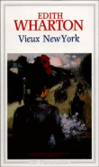 Vieux New York&nbsp;-&nbsp;Edith Wharton
