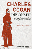 Diplomatie à la française&nbsp;-&nbsp;Charles Cogan