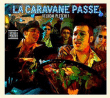 La Caravane Passe&nbsp;-&nbsp;Velkom Plechti
