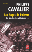 Le siècle des chimères, 3&nbsp;-&nbsp;Philippe Cavalier