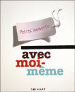 Petits moments avec moi-même&nbsp;-&nbsp;M. Chartain