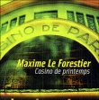 Maxime Le Forestier&nbsp;-&nbsp;Casino de printemps
