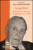 Canguilhem, histoire des sciences et politique du vivant&nbsp;-&nbsp;Jean-François Braunstein