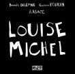 Louise Michel&nbsp;-&nbsp;Benoît Delépine, Gustave De Kervern