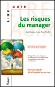 Les risques du manager&nbsp;-&nbsp;Azad Kibarian, Jean-Pierre Thiollet