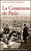 La Commune de Paris racontée par les parisiens&nbsp;-&nbsp;Jean-François Lecaillon
