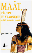 Ma�t, l'Egypte pharaonique et l'id�e de justice sociale