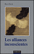 Les alliances inconscientes&nbsp;-&nbsp;René Kaës