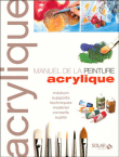 Manuel de l'acrylique&nbsp;-&nbsp;Collectif