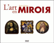 L'art en miroir&nbsp;-&nbsp;Sonia Chaine