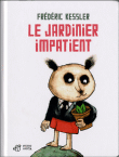 Le jardinier impatient&nbsp;-&nbsp;Frédéric Kessler