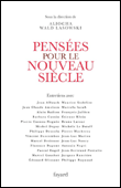 Pensées pour le nouveau siècle&nbsp;-&nbsp;Aliocha Wald Lasowski